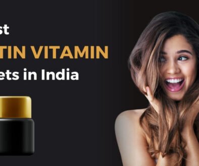 5 best biotin vitamin tablets in india